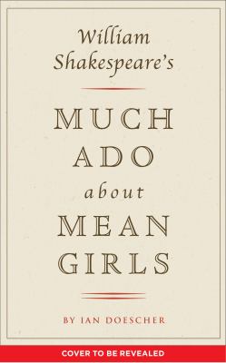 William Shakespeare's much ado about mean girls