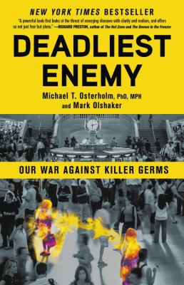 Deadliest enemy : our war against killer germs