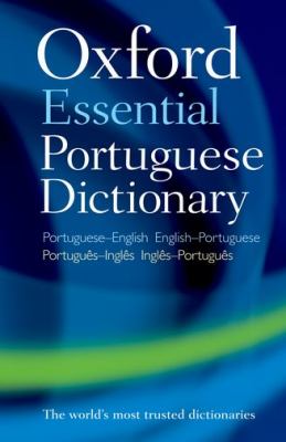Oxford essential Portuguese dictionary : Portuguese-English, English-Portuguese