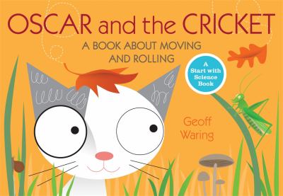 Oscar and the cricket : a book about moving and rolling