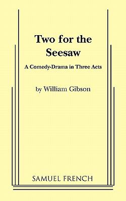 Two for the seesaw : a comedy-drama in three acts