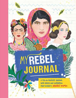 My rebel journal : a fill-in journal, all about you