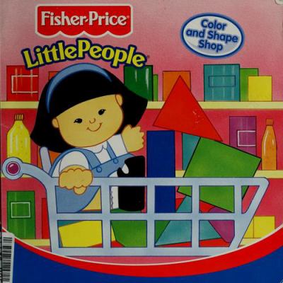 Fisher-Price little people color and shape shop.