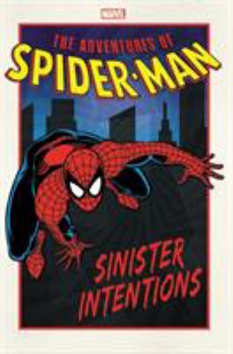 The adventures of Spider-Man. Sinister intentions /