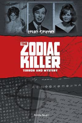 The Zodiac killer : terror and mystery