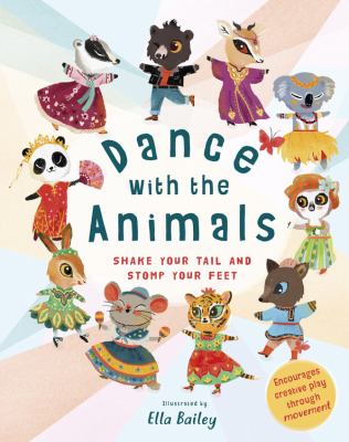 Dance with the animals : shake your tail and stomp your feet