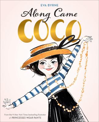 Along came Coco : a story about Coco Chanel