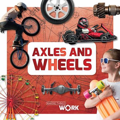 Axles and wheels