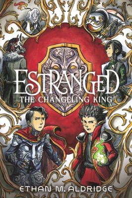 Estranged. 2 / The changeling king.