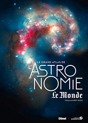 Le grand atlas de l'astronomie Le Monde