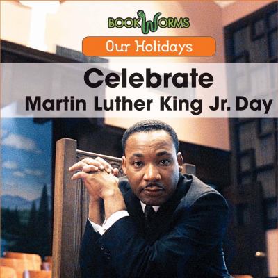 Celebrate Martin Luther King Jr. Day