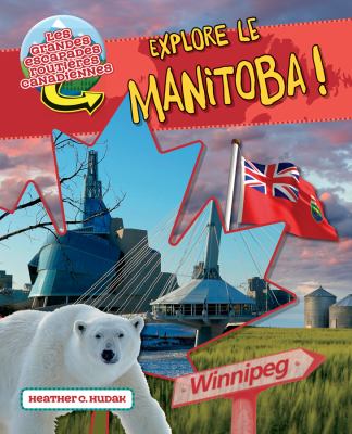 Explore le Manitoba!