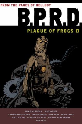 Mike Mignola's B.P.R.D. : plague of frogs