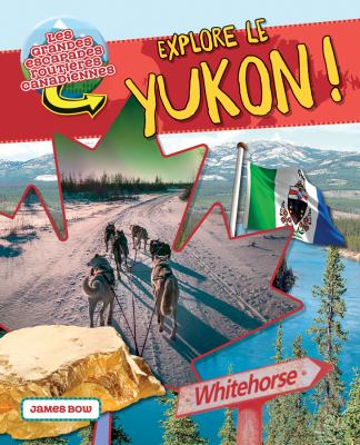 Explore le Yukon!