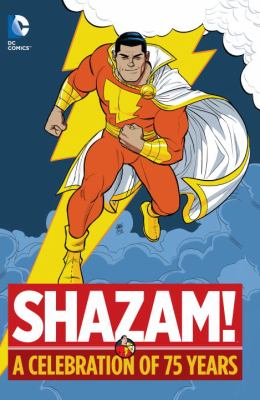 Shazam! : a celebration of 75 years