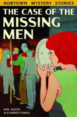 The case of the missing men : a Hobtown mystery