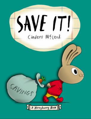 Save it! : a Moneybunny book