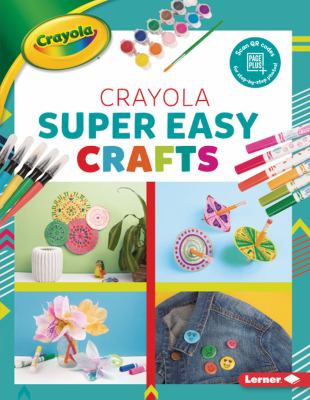 Crayola super easy crafts