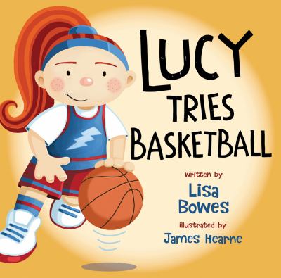 Lucy tries basketball