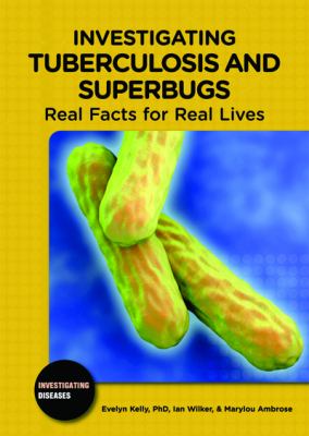 Investigating tuberculosis and superbugs : real facts for real lives