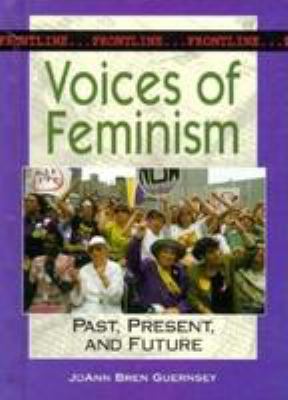 Voices of feminism : past, present, and future