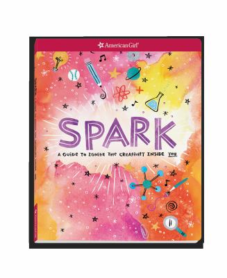 Spark : a guide to ignite the creativity inside you
