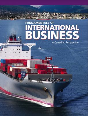 Fundamentals of international business : a Canadian perspective