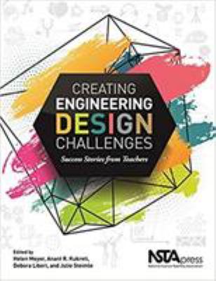 Creating engineering design challenges : success stories from teachers