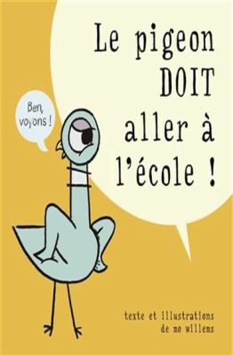 Le pigeon doit aller à l'école!