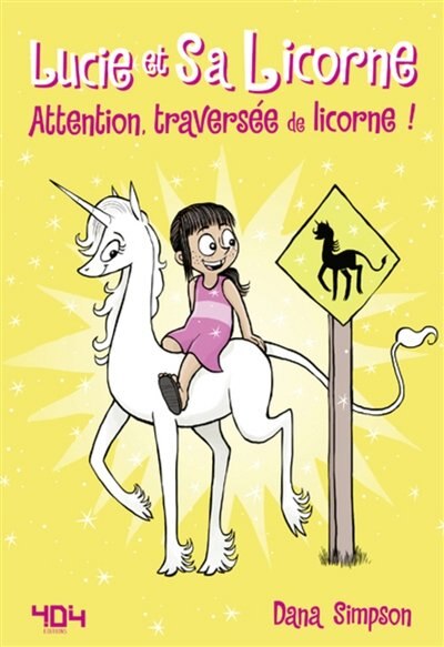 Lucie et sa licorne. 5, Attention, traversée de licorne! /