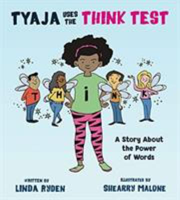 Tyaja uses the think test : a story about the power of words