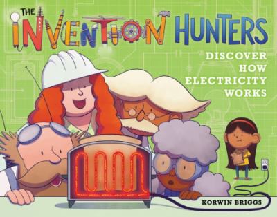 The Invention Hunters discover how electricity works