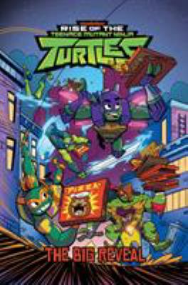Rise of the Teenage Mutant Ninja Turtles. 2, The Big reveal /