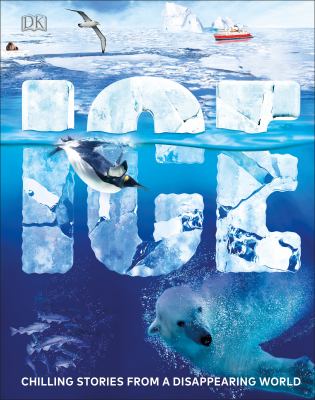 Ice : chilling stories from a disappearing world