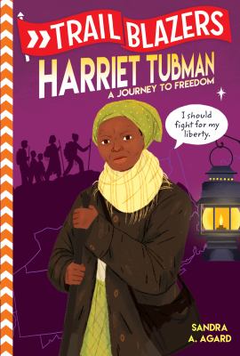 Harriet Tubman : a journey to freedom