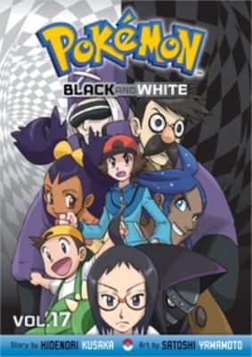 Pokémon adventures : Black & White. 17 /