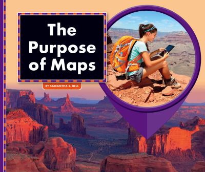 The purpose of maps