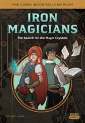 Iron magicians : the search for the magic crystals