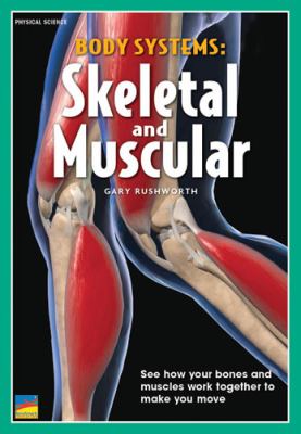 Body systems: skeletal and muscular