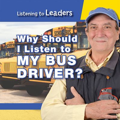 Why should I listen to my bus driver?
