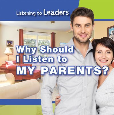 Why should I listen to my parents?