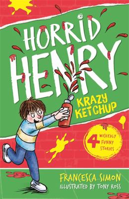 Horrid Henry and the krazy ketchup