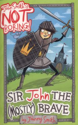 Sir John the (mostly) brave