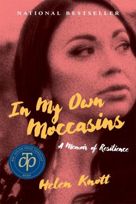 In my own moccasins : a memoir of resilience