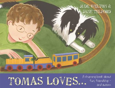 Tomas loves... : a rhyming book about fun, friendship--and autism