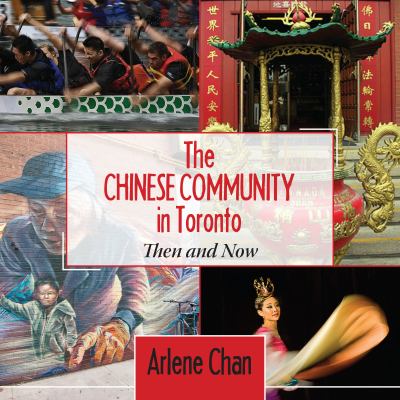 The Chinese community in Toronto : then and now