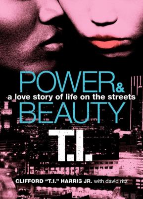 Power & beauty : a love story of life in the streets