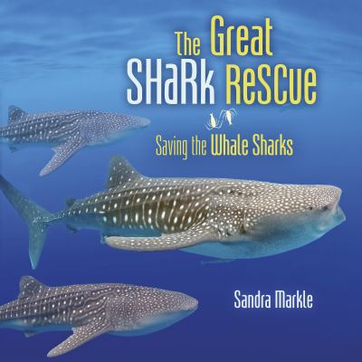 The great shark rescue : saving the whale sharks