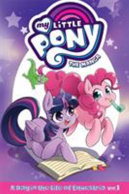 My little pony: the manga. 1, A day in the life of Equestria /