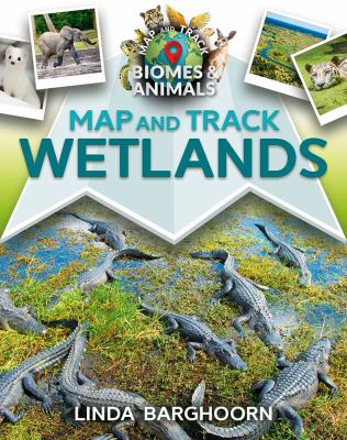 Map and track wetlands